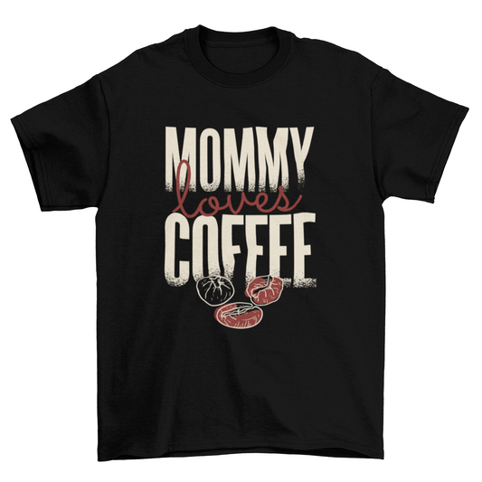 Big Bold Ornaments & Decoration Quote "Mommy Loves Coffee" Coffee