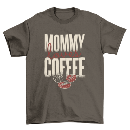 Big Bold Ornaments & Decoration Quote "Mommy Loves Coffee" Coffee